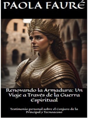 cover image of Renovando mi armadura, un viaje a través de la guerra espiritual